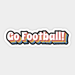 Go Football! Sticker